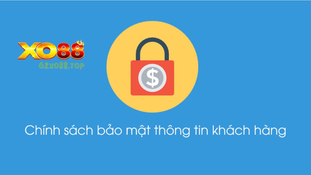 Chính sách bảo mật thông tin tại nhà cái XO88